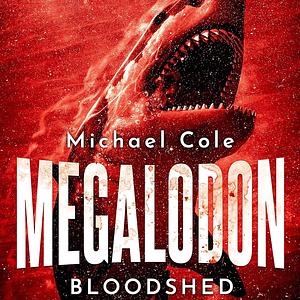 Megalodon Bloodshed by Michael Cole