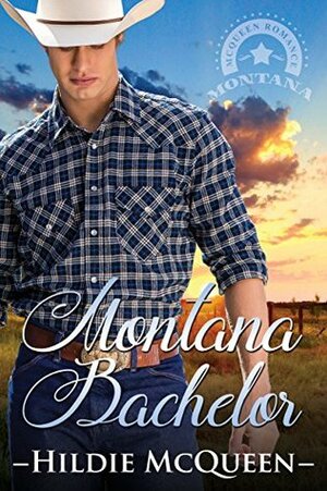 Montana Bachelor by Hildie McQueen