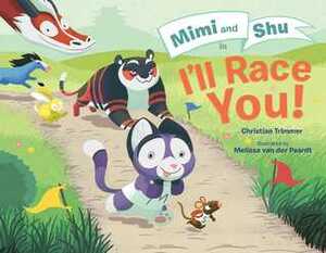 Mimi and Shu in I'll Race You! by Melissa van der Paardt, Christian Trimmer