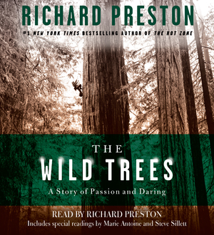 The Wild Trees: A Story of Passion and Daring by George Preston