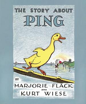 The Story about Ping by Kurt Wiese, Marjorie Flack