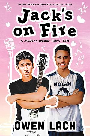 Jack's on Fire: A Modern Queer Fairy Tale by Owen Lach
