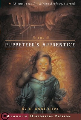 The Puppeteer's Apprentice by D. Anne Love