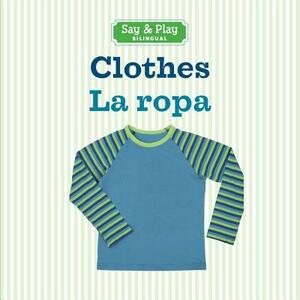 Clothes/La Ropa by Sterling Children's