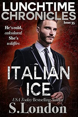 Lunchtime Chronicles: Italian Ice by Siera London