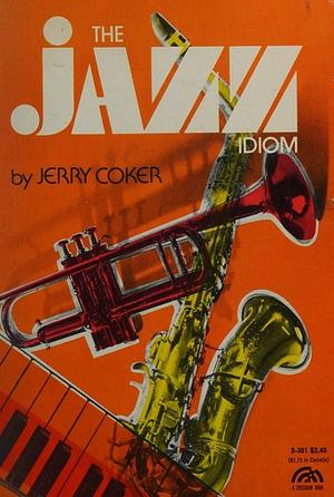 The Jazz Idiom by Jerry Coker