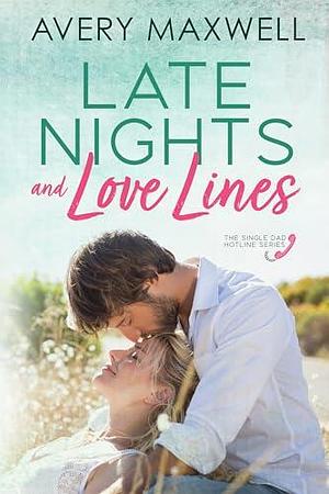 Late Nights & Love Lines by Avery Maxwell