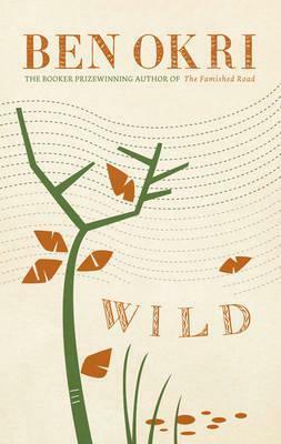 Wild by Ben Okri