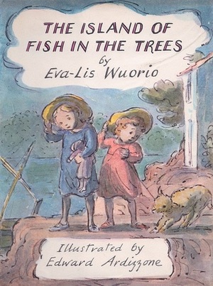 The Island of Fish in the Trees by Eva-Lis Wuorio