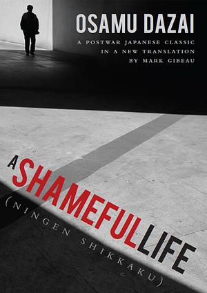 A Shameful Life by Osamu Dazai