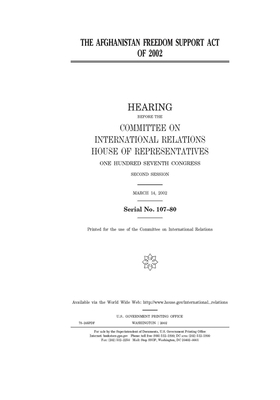 The Afghanistan Freedom Support Act of 2002 by United S. Congress, Committee on International Rela (house), United States House of Representatives