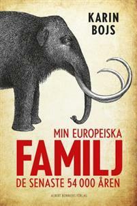 Min europeiska familj: De senaste 54 000 åren by Stefan Rothmaier, Karin Bojs