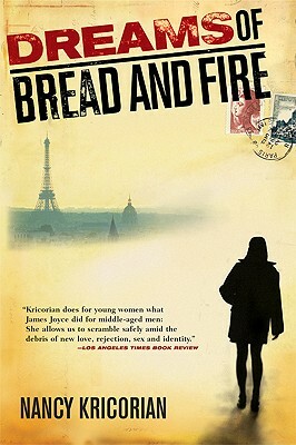 Dreams of Bread and Fire by Nancy Kricorian