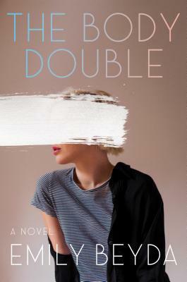 The Body Double by Emily Beyda