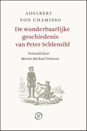 De wonderbaarlijke geschiedenis van Peter Schlemiel by Adelbert von Chamisso