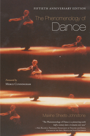 The Phenomenology of Dance by Maxine Sheets-Johnstone