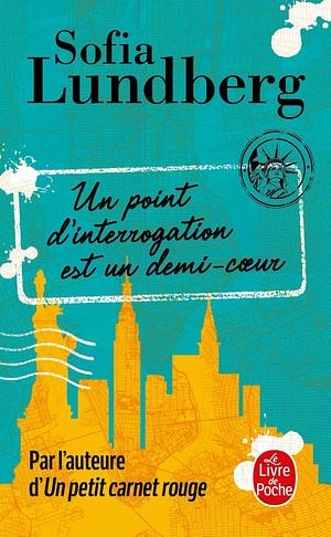 Un point d'interrogation est un demi-coeur by Sofia Lundberg