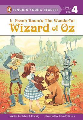 L. Frank Baum's Wizard of Oz by Robin Robinson, L. Frank Baum, Deborah Hautzig, Deborah Hautzig