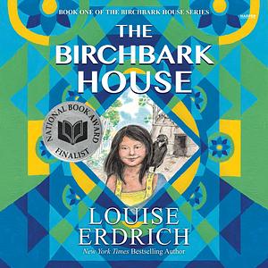 The Birchbark House by Louise Erdrich