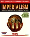 Imperialism: The Official Strategy Guide (Secrets of the Games Series.) by Michael Knight