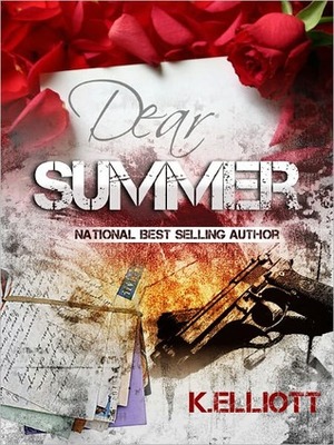 Dear Summer by K. Elliott