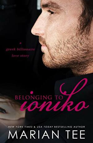 Belonging to Ioniko: The Greek Billionaire's Obsession by Marian Tee