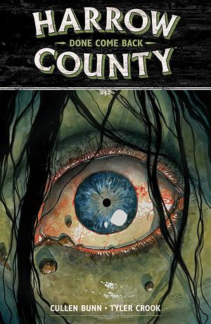 Harrow County, Vol. 8: Done Come Back by Cullen Bunn