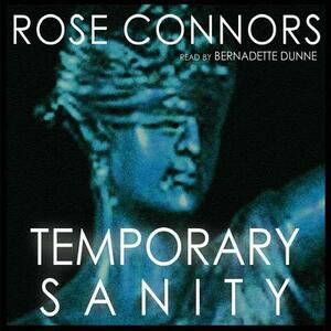 Temporary Sanity by Rose Connors
