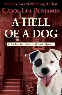 A Hell of a Dog by Carol Lea Benjamin