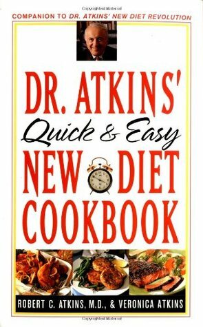 Dr. Atkins' Quick and Easy New Diet Cookbook by Robert C. Atkins