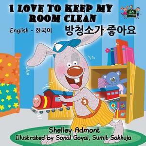 I Love to Keep My Room Clean: English Korean Bilingual Edition by Kidkiddos Books, Shelley Admont