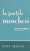 La porţile moscheii by Kader Abdolah