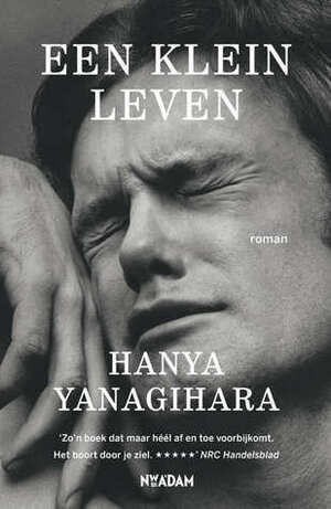 Een klein leven by Hanya Yanagihara