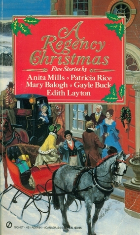 A Regency Christmas by Anita Mills, Mary Balogh, Gayle Buck, Patricia Rice, Edith Layton