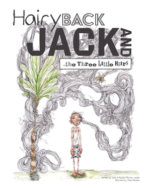 Hairy Back Jack and the Three Little Hairs by Chris Perreira Jardine