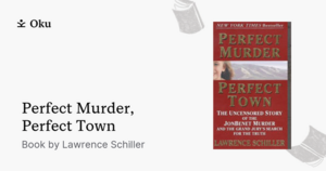 Perfect Murder, Perfect Town by Lawrence Schiller