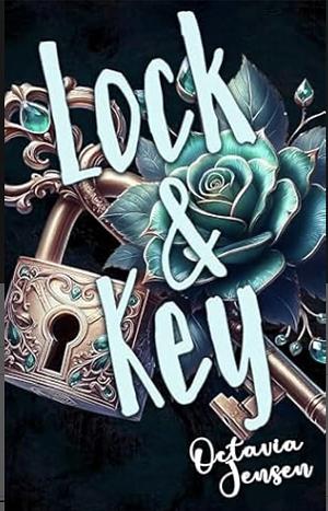 Lock & Key by Octavia Jensen