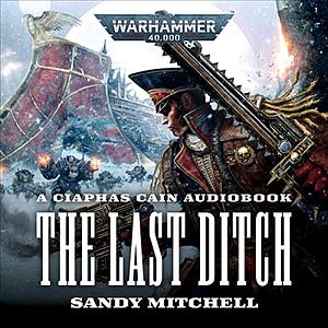 The Last Ditch by Sandy Mitchell