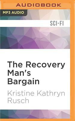 The Recovery Man's Bargain: A Retrieval Artist Short Novel by Kristine Kathryn Rusch