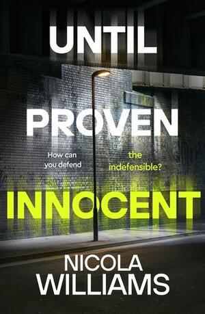 Until Proven Innocent by Nicola Williams