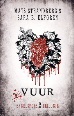 Vuur by Mats Strandberg, Steven Schneijderberg, Sara Bergmark Elfgren