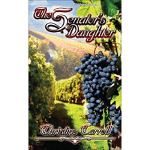 The Senator's Daughter by Christine Carroll