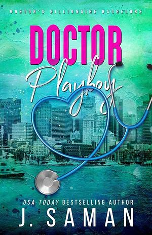 Doctor Playboy by J. Saman