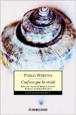 Confieso Que He Vivido by Pablo Neruda