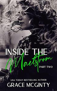 Inside The Maelstrom: Part Two by Grace McGinty