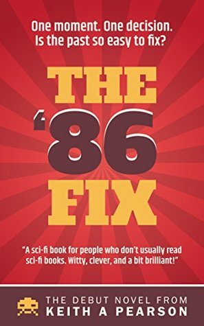 The '86 Fix by Keith A. Pearson
