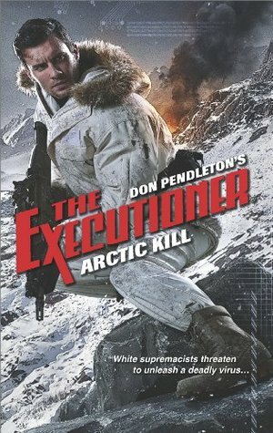 Arctic Kill by Joshua Reynolds, Don Pendleton