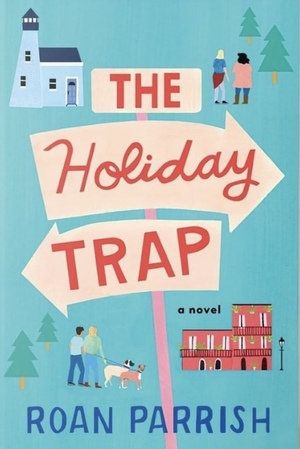 The Holiday Trap by Roan Parrish