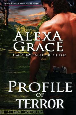 Profile of Terror: Book Two of the Profile Series by Alexa Grace