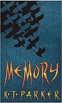 Memory by K.J. Parker